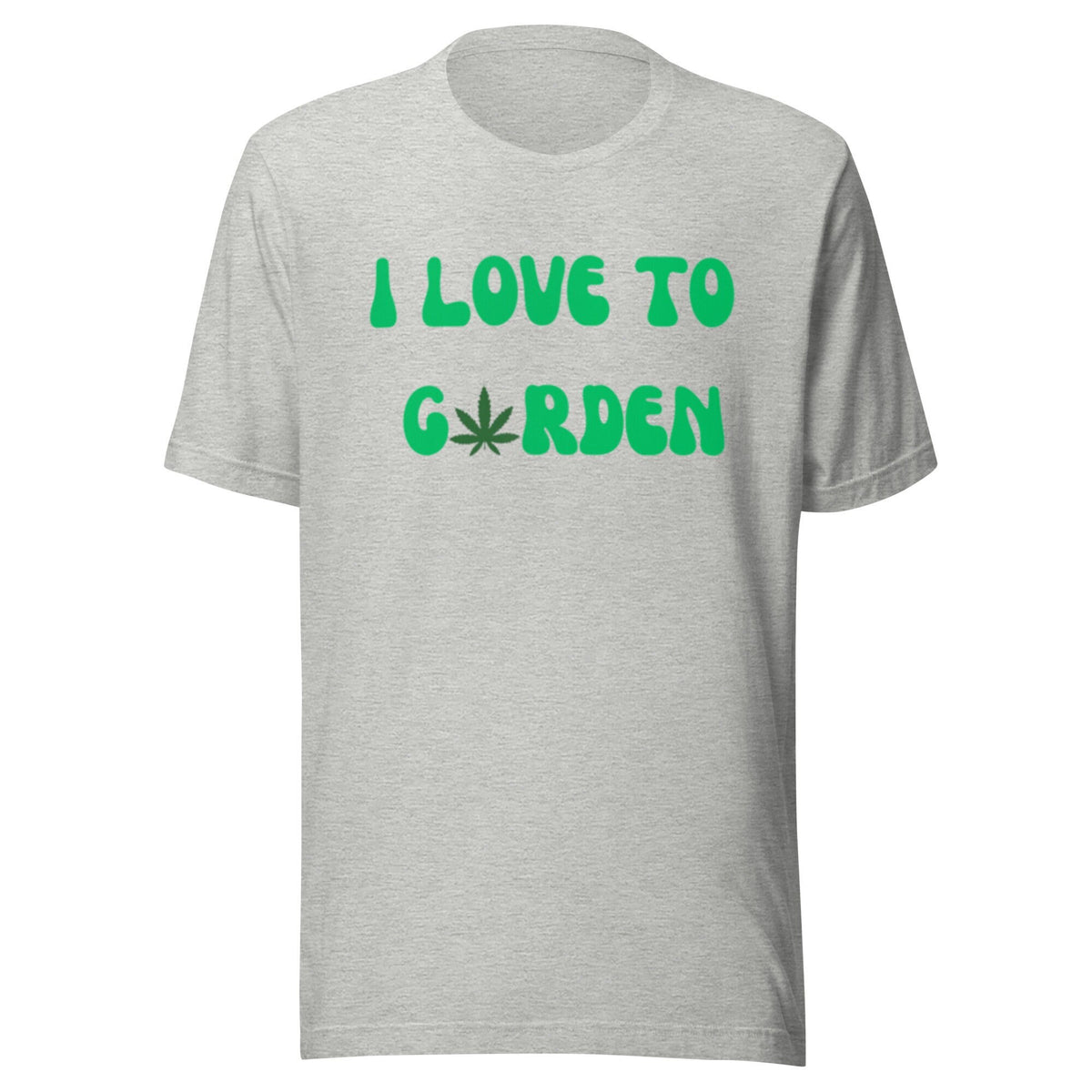 I Love to Garden TShirt Marijuana TShirt Pot Tshirt TShirt weed tshirt Chronic Tshirt reefer Tee Graphic Tee – Fan Favorite · Great Gift For Fans