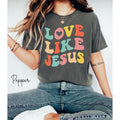 Love Like Jesus TShirt Christian Valentine Shirt Love Like Jesus Valentine Shirt Religious Shirt Love Jesus Shirt Graphic Tee – Fan Favorite · Top Pick For Any Outfit