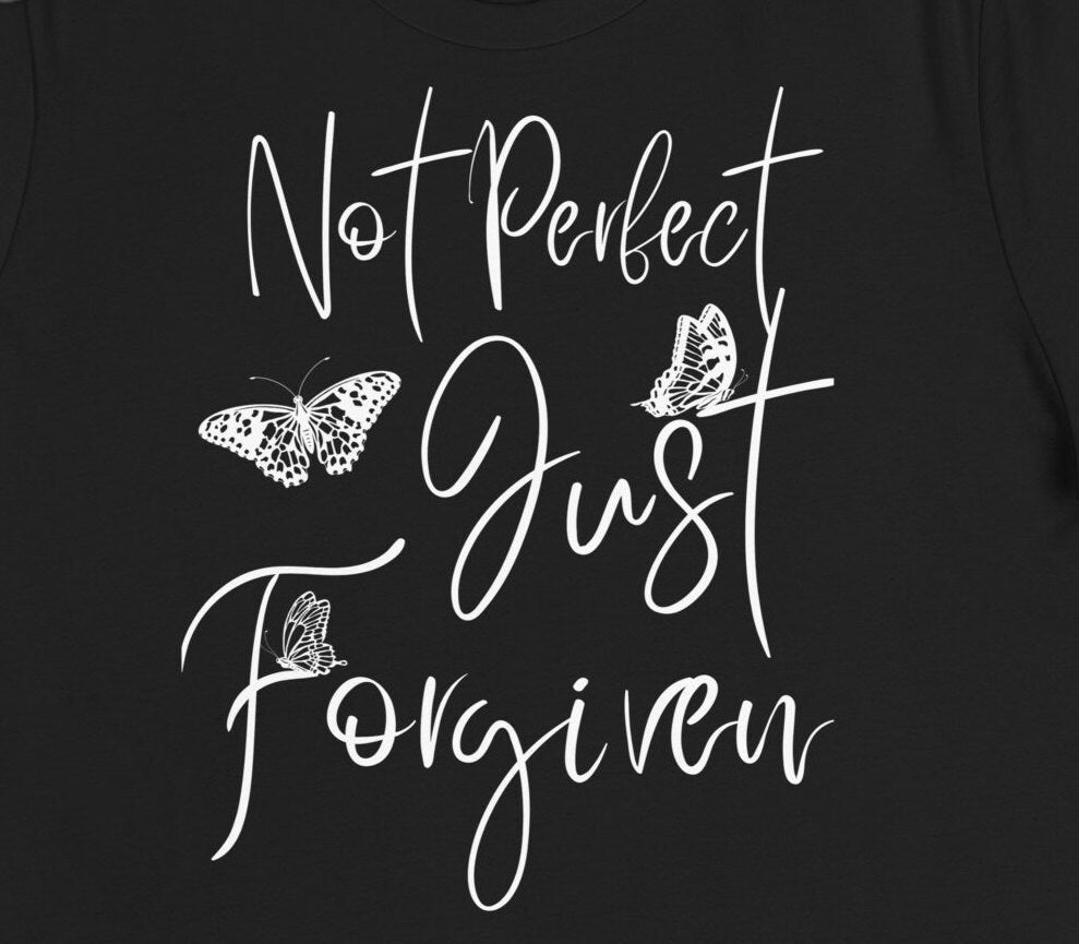 Not Perfect Just Forgiven Shirt Christian Shirt Religious Gifts For Women Easter for Adults Custom Bible Tee Jesus Faith Jesus Shirt Graphic Tee – Warm & Stylish · Perfect For Daily Wear