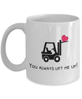 Cute Forklift Mug Forklift Operator Valentine Forklift Gift Romantic Mug Love Mug You Always Lift Me Up Graphic Tee – Fan Favorite · Great Gift For Fans