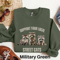 Raccoon Sweatshirt Support Your Local Street Cats Sweater Funny Raccoon Sweatshirt Trash Panda Sweater Raccoon Gift Funny Shirt Sweatshirt – Easygoing Wear · Top Pick For Any Outfit