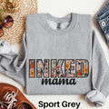 Inked Mama Sweatshirt Tattoo Shirt Inked Mom Shirt Cool Mom Shirt Inked Shirt Tattoo Lover Gift Tattooed Mom Tattoo Artist Gift Sweatshirt – Fan Favorite · High-Quality Print