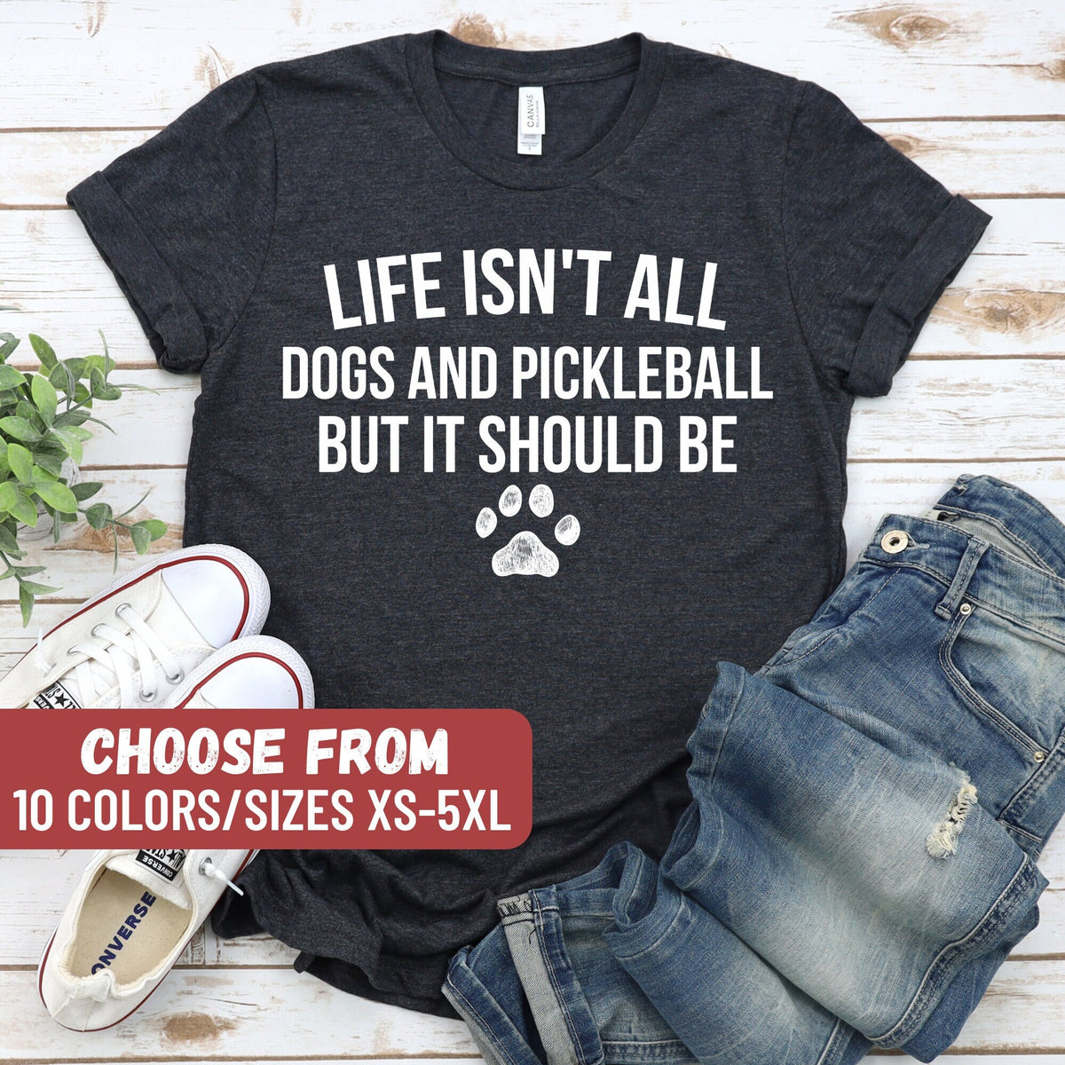 Pickleball Shirt Pickleball Player Shirt Funny Pickleball TShirt Life Isn39t All Dogs And Pickleball But It Should Be TShirt Graphic Tee – Feel-Good Design · Perfect For Daily Wear