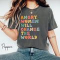 Angry Women Will Change The World Pro Roe Women39s Right to Choose Roe 1973 Pro Choice Shirt Women39s Fundamental Rights TShirt Feminist Tee Graphic Tee – Warm & Stylish · Trending Graphic Apparel