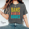 Bans Off Our Bodies Pro Roe Women39s Right to Choose Roe 1973 Pro Choice Shirt Women39s Fundamental Rights TShirt Feminist Tee Graphic Tee – Bold Style · High-Quality Print