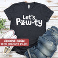 Gift For Dog Dog Lover Funny Dog Shirt Cute Dog Tees Dog Birthday Shirt Dog Birthday Gift Dog Owner Shirt Let39s Paw Ty TShirt Graphic Tee – Warm & Stylish · Great Gift For Fans