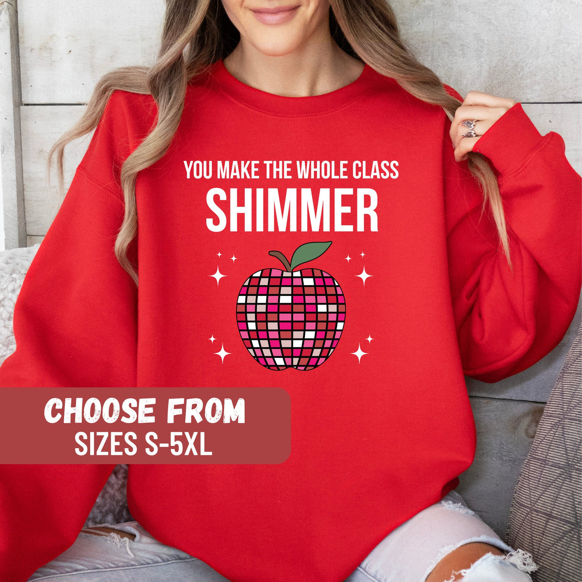 Cute Teacher Shirt Back To School Teacher Appreciation Gift Funny Teacher Shirt Teacher Tee You Make The Whole Class Shimmer Sweatshirt Sweatshirt – Aesthetic Look · Trending Graphic Apparel