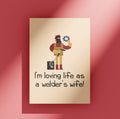 Printable Card For Welder Welder39s Wife Greeting Card Welder Gift Welding Gifts Digital Download Loving Life as a Welder39s Wife Graphic Tee – Everyday Comfort · Perfect For Daily Wear