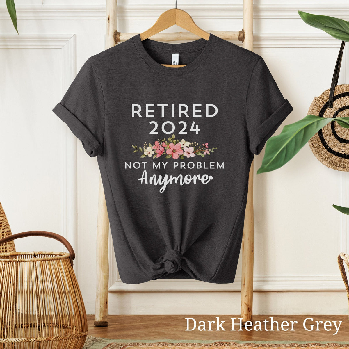 2024 Retirement Shirt Not My Problem Anymore Retirement Gift New Retired Shirt Happy Retirement Tshirt Retired Shirt Retirement Shirt Graphic Tee – Easygoing Wear · Perfect For Daily Wear