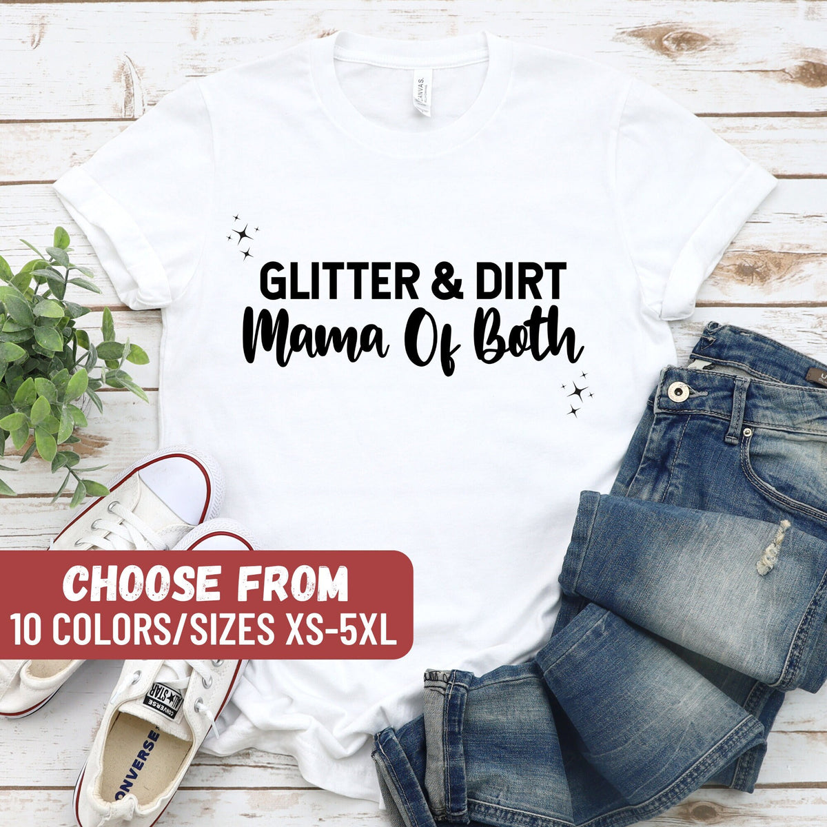 Mom Shirt Mom Tees Mother Gift Mom Gift Womens Shirt Mom Graphic Tees Cute Mom Shirt Glitter And Dirt Mama Of Both TShirt Graphic Tee – Bold Style · Trending Graphic Apparel