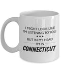 Funny Connecticut Gift Connecticut Coffee Mug Connecticut Lover Mug I Might Look Like I39m Listening To You Graphic Tee – Warm & Stylish · High-Quality Print