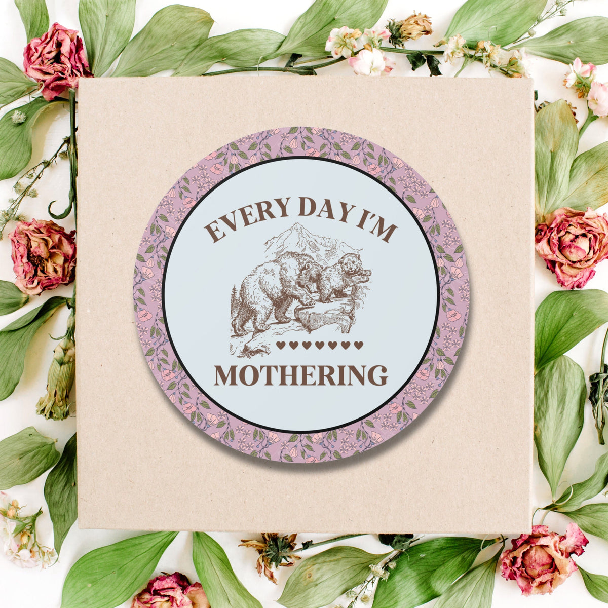 Funny Mama Sticker Mother39s Day Gift for Mom Who Loves Awesome Jokes Cottagecore Bears Every Day I39m Mothering Silly Unhinged Gift Graphic Tee – Easygoing Wear · High-Quality Print