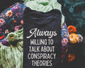Funny Spooky History Tee Shirt History Buff Who Loves Conspiracy Theories Always Willing To Talk About Conspiracy Theories Social Studies Graphic Tee – Feel-Good Design · High-Quality Print