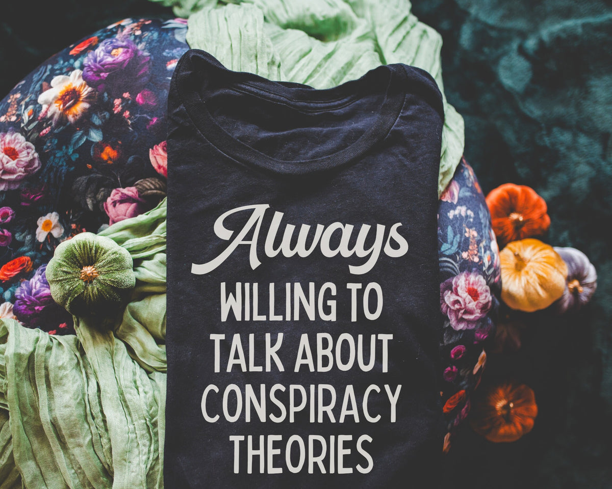 Funny Spooky History Tee Shirt History Buff Who Loves Conspiracy Theories Always Willing To Talk About Conspiracy Theories Social Studies Graphic Tee – Feel-Good Design · High-Quality Print