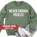 Pickle Shirt Pickle Crewneck Canning Season Gift Pickle Lover Sweater Pickle Sweater Gift for Gardener Never Enough Pickles Sweatshirt Sweatshirt – Warm & Stylish · Great Gift For Fans