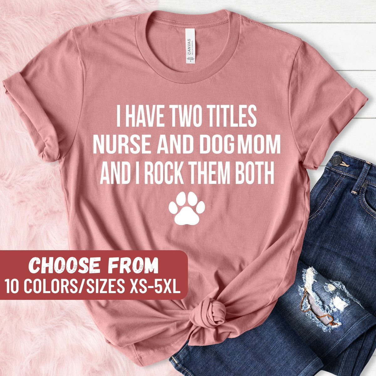 Funny Nurse Shirt Nursing Shirt Nursing School Shirt Nurse Tees I Have Two Titles Nurse And Dog Mom And I Rock Them Both TShirt Graphic Tee – Premium Graphic · Must-Have Style
