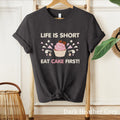 Life is Short Eat Cake First Shirt Cupcakes Shirt Baking Gifts Dessert Lover Diet Shirt Funny Chef Gift Cake Shirt Eat Dessert First Graphic Tee – Feel-Good Design · Must-Have Style