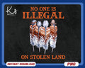No One Is Illegal On Stolen Land Png Immigration Png Anti Racism Png Land Back Png Stolen Land Png Decolonize PngWe Are On Native Land Graphic Tee – Soft Feel · Perfect For Daily Wear