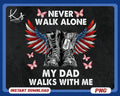 Never Walk Alone My Dad Walks With Me Png Angel Wings Png Never Forgotten Png In Memory Png American Flag Png Fathers Day Shirt Png Graphic Tee – Bold Style · Trending Graphic Apparel