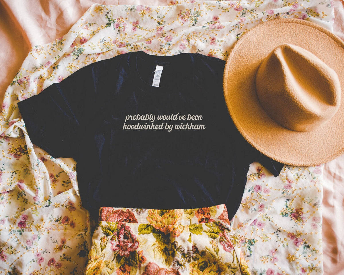 Funny Pride and Prejudice Tee Shirt for Friend Who Loves Lydia Bennet Probably Would39ve Been Hoodwinked by Wickham Silly Jane Austen Shirt Graphic Tee – Feel-Good Design · Perfect For Daily Wear