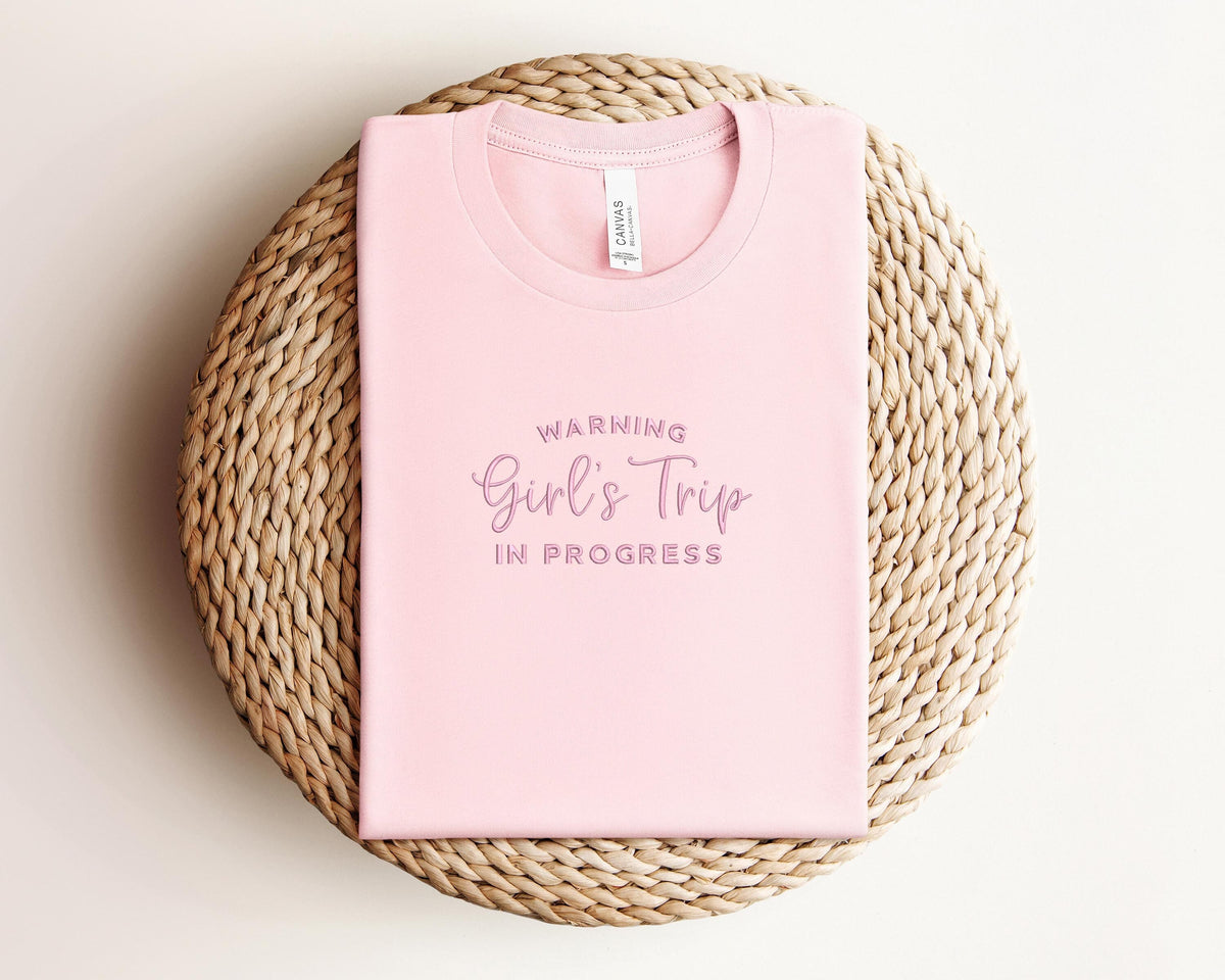 Warning Girls Trip In Progress Embroidery ShirtGirls Trip Matching Embroidery Vacation ShirtGirls Vacation Embroidery ShirtGirls Trip Tee Graphic Tee – Fan Favorite · Top Pick For Any Outfit