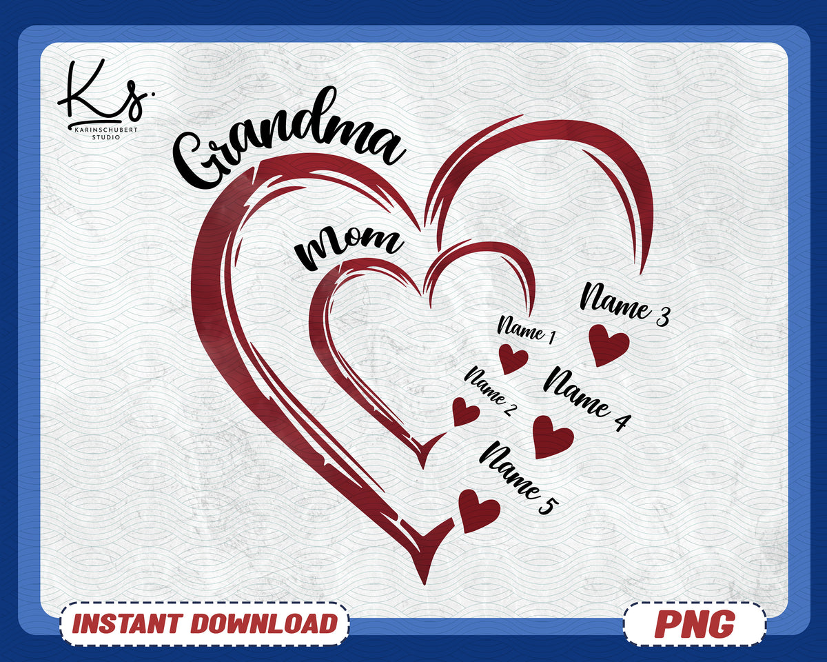 Mom Grandma Heart Png Custom Heart Grandkid Name Png First Mom Now Grandma Png Best Great Grandma Png Grandma Saying Png Granny Png Graphic Tee – Easygoing Wear · Top Pick For Any Outfit