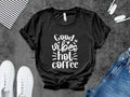 Good Vibes Hot Coffee T Shirt Positive Quote Casual Tee Coffee Lovers Gift Unisex Graphic Shirt Graphic Tee – Cozy Vibes · Great Gift For Fans
