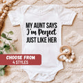 Funny Baby Bodysuit Aunt Baby Bodysuit Niece and Nephew Gift Gift From Aunt My Aunt Says I39m Perfect Just Like Her Baby Bodysuit Graphic Tee – Aesthetic Look · High-Quality Print
