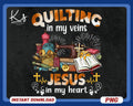 Sewing Png Quilting In My Veins Jesus In My Heart I Love Quilting Gift For Quilters Stocking Stuffer Love Fabric Heart Quilting Png Graphic Tee – Feel-Good Design · Top Pick For Any Outfit