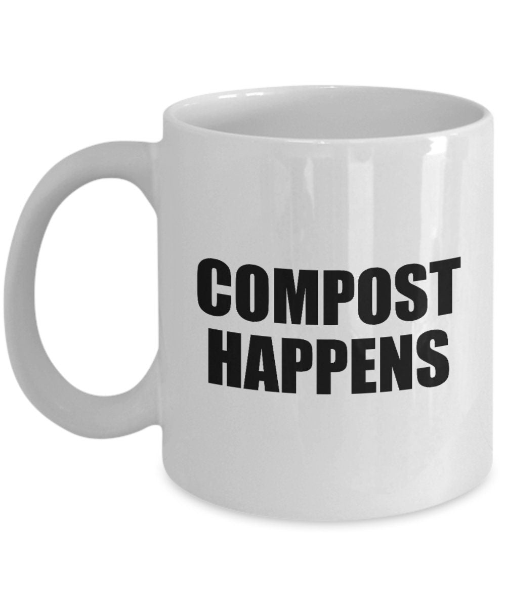 Funny Composting Mug Composting Gift Organic Farming Gift Farmer Funny Gift Compost Gift Compost Happens Graphic Tee – Warm & Stylish · Trending Graphic Apparel