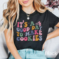 It39s A Good Day To Make Cookies Shirt Baking Shirt Cookie Shirt Funny Baking Gift Gift for Baker Baking Mom Shirt Cookie Lover Gift Graphic Tee – Fan Favorite · Trending Graphic Apparel