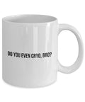 Cryotherapy Mug Cryotherapist Gift Cryo Therapy Present Cryo Therapist Gift Do You Even Cryo Bro Graphic Tee – Cozy Vibes · Top Pick For Any Outfit