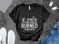 Funny Sarcastic T Shirt If Only Sarcasm Burned Calories Quote Tee Casual Humor Workout Top Unisex Graphic Shirt Graphic Tee – Aesthetic Look · Perfect For Daily Wear