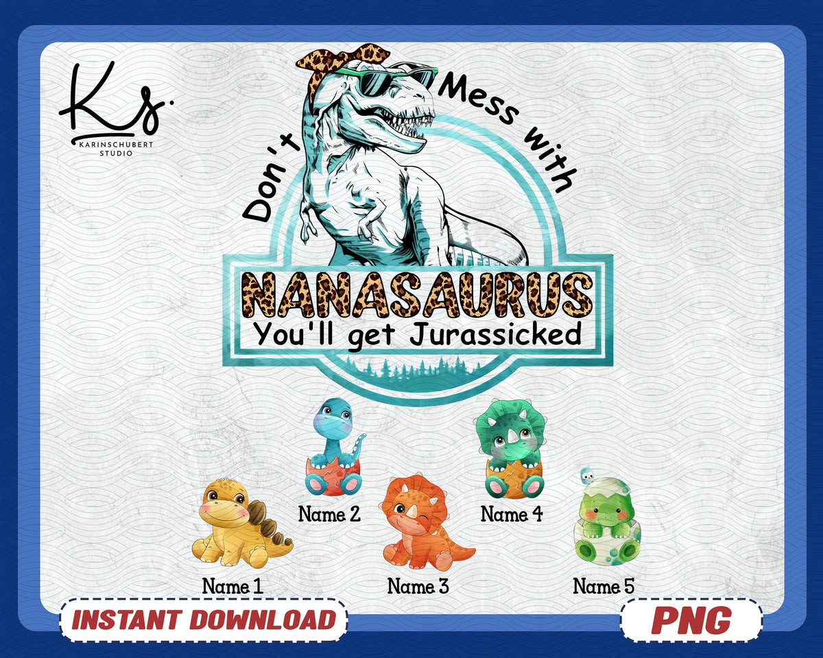 Don39t Mess With Nanasaurus You39ll Get Jurasskicked Png Nanasaurus Rex Png Nana Dinosaur Shirt Design Dino Nana Png Nana Mothers Day Gift Graphic Tee – Premium Graphic · Perfect For Daily Wear