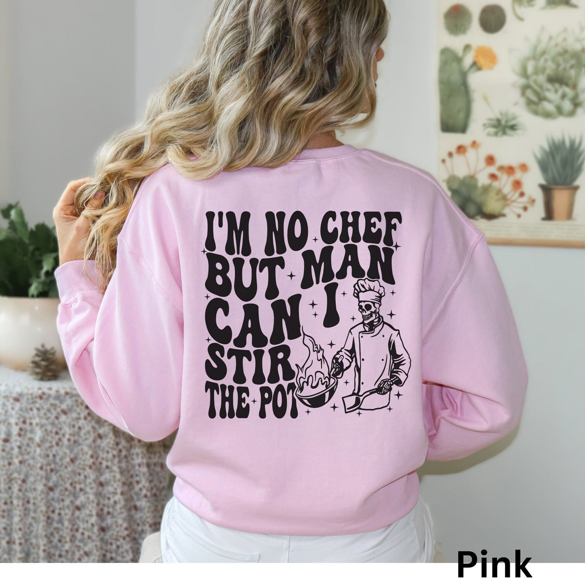 I39m No Chef But Man Can I Stir The Pot Sweatshirt Adult Humor Sweater Funny Skeleton Sweater Sarcastic Shirt Funny Gift Sarcasm Shirt Sweatshirt – Bold Style · Perfect For Daily Wear
