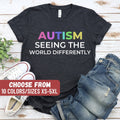 Autism Shirt Autism Teacher Shirt ABA Therapist Shirt Autism Gift Sped Teacher Shirt Autism Seeing The World Differently TShirt Graphic Tee – Easygoing Wear · Top Pick For Any Outfit