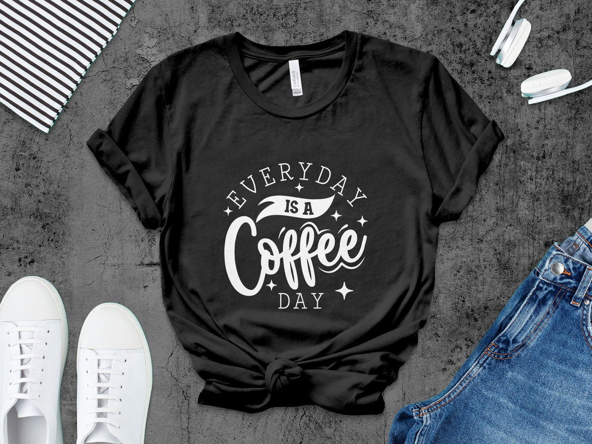 Everyday is a Coffee Day T Shirt Funny Quote Tee Men39s Women39s Unisex Shirt Casual Coffee Lover Gift Graphic Tee Trendy Shirt Design Graphic Tee – Cozy Vibes · Top Pick For Any Outfit