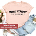 Secretary Shirt School Secretary Shirt Office Staff Shirt Funny Secretary Shirt Secretary Gifts I39m That Secretary They Told You Aboutt Graphic Tee – Cozy Vibes · Great Gift For Fans