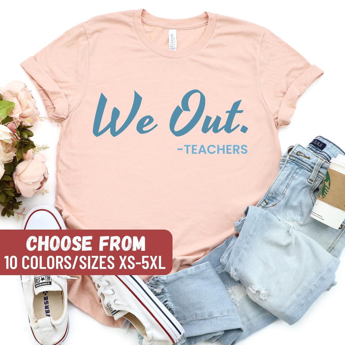 Teacher Shirt Teacher Graphic Tees Last Day of School Shirt Funny Teacher Shirt Teacher Appreciation Gifts We Out Teachers TShirt Graphic Tee – Premium Graphic · Perfect For Daily Wear