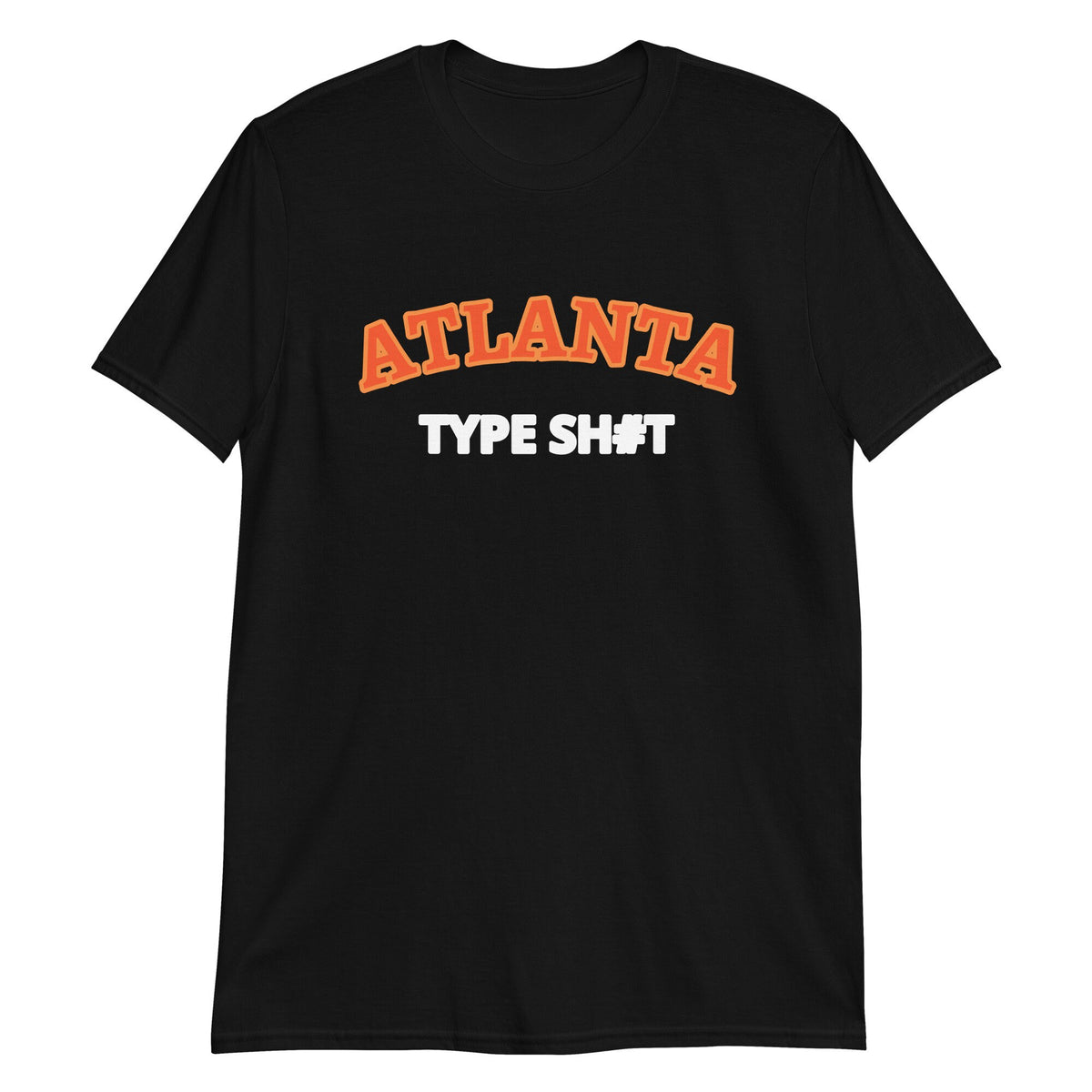 TYPE SHIT Classic T shirt Type Shit ATLANTA Atlanta Type Shit Atl Type Shit Classic Atlanta Unisex T Shirt Graphic Tee – Everyday Comfort · Trending Graphic Apparel