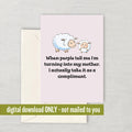 Cute Mother Printable Card Mother39s Day Card Mom Card Mother Birthday Printable Instant Download Digital Turning Into My Mother Graphic Tee – Everyday Comfort · Great Gift For Fans