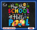 Bye Bye School Hello Pool Png Happy Last Day Of School Png Summer Shirt Png Design End Of School Saying Kids Vacation Summer Break Png Graphic Tee – Cozy Vibes · Trending Graphic Apparel