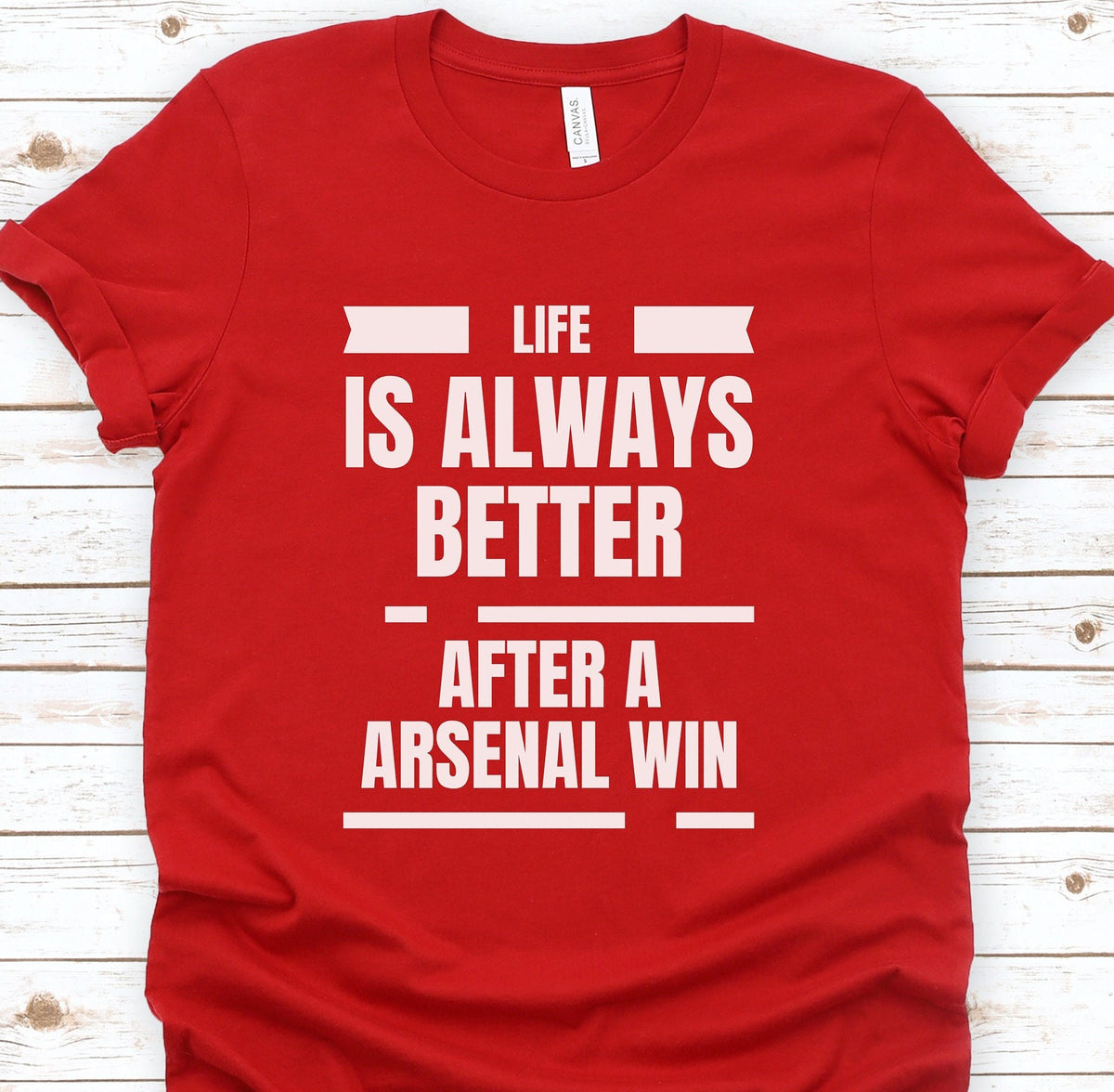 Life is Always Better After a Arsenal Win Soccer Fan Shirt Funny Gunners Tee Gooner Supporter T shirt AFC Unisex Short Sleeved Shirt Graphic Tee – Cozy Vibes · High-Quality Print