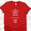 I Can39t Keep Calm Arsenal Are On Soccer Fan Shirt Funny Gunners Tee Gooner Supporter T shirt AFC Unisex Short Sleeved Shirt Graphic Tee – Feel-Good Design · Perfect For Daily Wear