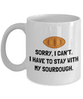 Funny Sourdough Mug Sourdough Gift Sourdough Baker Present Sourdough Bread Fan Gift I Have To Stay With my Sourdough Graphic Tee – Cozy Vibes · Great Gift For Fans
