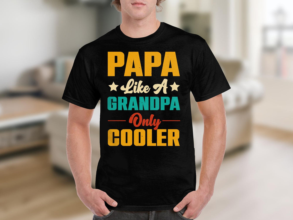 Papa Like A Grandpa Only Cooler TShirt Funny Family Tee Gift for Grandfather Graphic Tee – Easygoing Wear · Must-Have Style