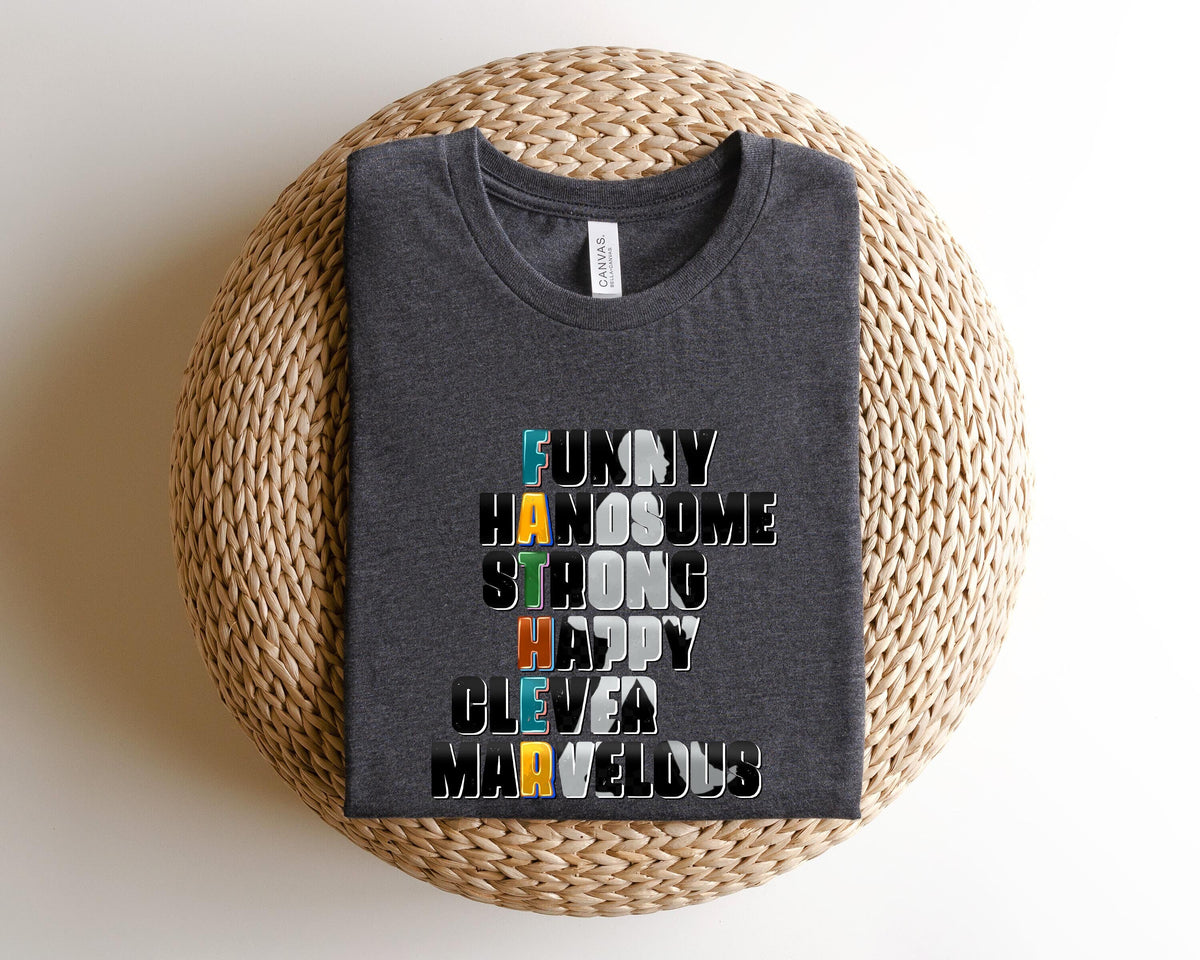 Handsome Strong Smart Funny Cool Father Shirt Dad Shirt Fathers Day shirt Best Dad Shirt Gift For Dad Daddy Shirt Father Shirt Graphic Tee – Warm & Stylish · Must-Have Style