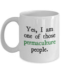 Permaculture Mug Permaculturist Gift Permaculture Gardener Present Yes I Am One Of Those Permaculture People Graphic Tee – Warm & Stylish · Must-Have Style