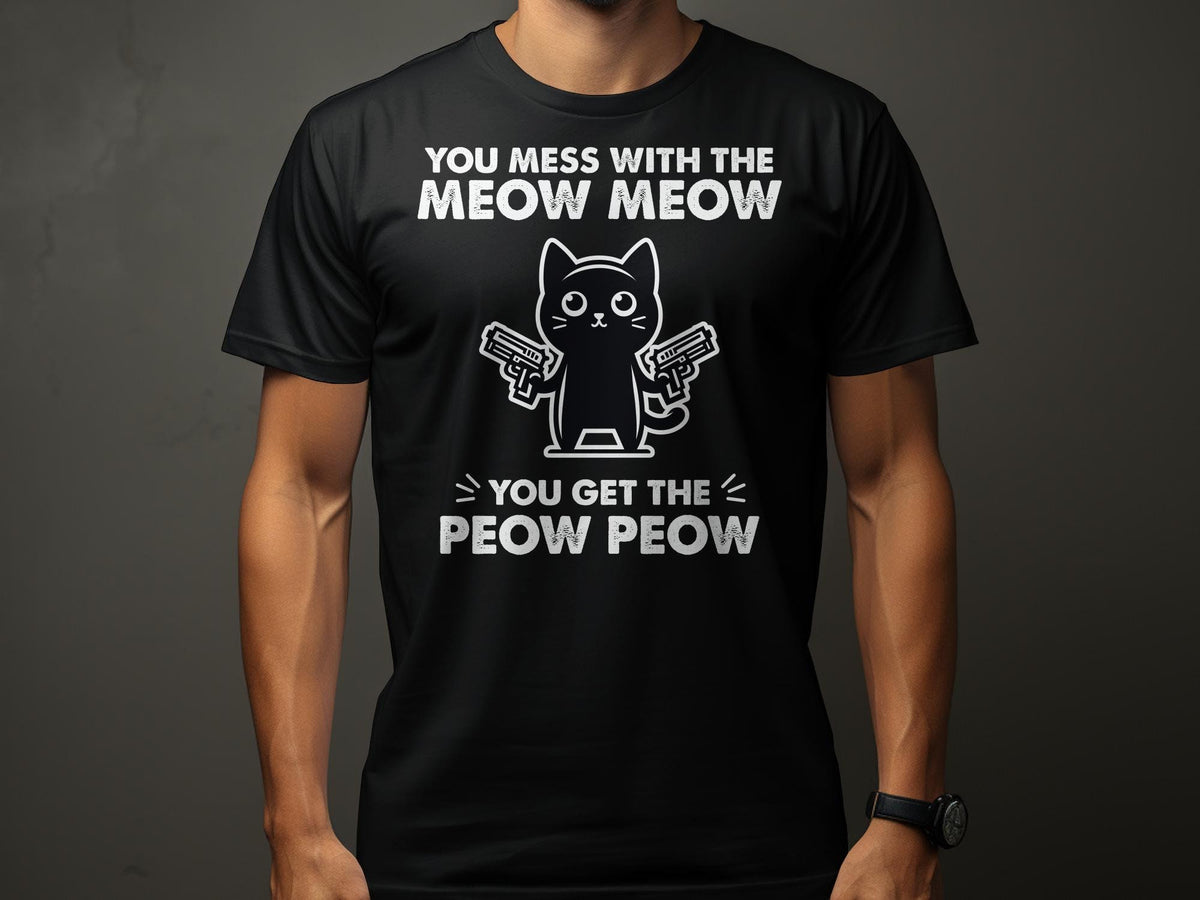 Funny Cat TShirt You Mess With The Meow Meow Cat Lover Gift Unisex Graphic Tee Peow Peow Cat Meme Shirt Graphic Tee – Feel-Good Design · Trending Graphic Apparel
