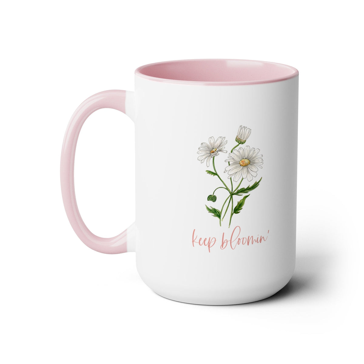Daisy Mug Keep Bloomin Pink 15 oz Graphic Tee – Premium Graphic · Perfect For Daily Wear